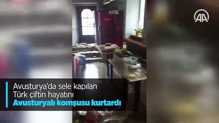 Avusturya’da sele kapılan Türk çiftin hayatını Avusturyalı komşusu kurtardı