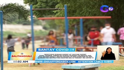 Vaccine expert panel member at infectious disease expert Dr. Solante, pabor na huwag munang palabasin ang mga batang edad 5 pataas at mas higpitan pa ang quarantine restriction kontra sa delta variant | BT