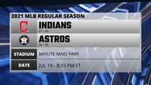 Indians @ Astros Game Preview for JUL 19 -  8:10 PM ET