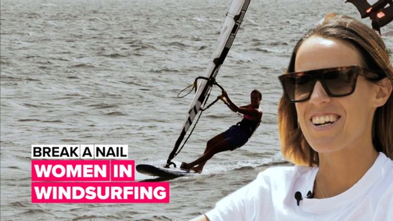 Break A Nail: Achieving freedom and independence through windsurfing