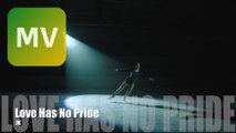 JK《Love Has No Pride》Official MV