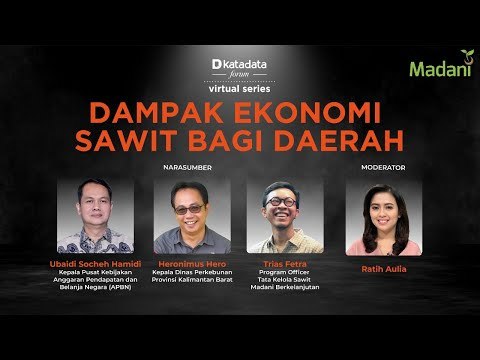 Katadata Forum Virtual Series Dampak Ekonomi Sawit bagi Daerah