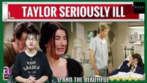 CBS The Bold and the Beautiful Spoilers Taylor has terminal cancer, she will die