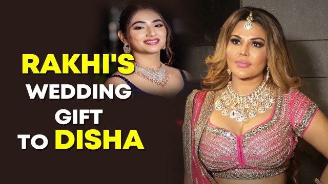 Rakhi Sawant reveals whats she gifted newlywed Disha Parmar