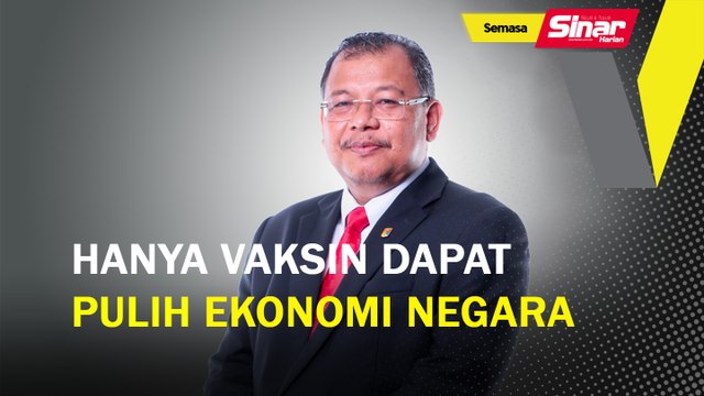 Hanya vaksin dapat pulih ekonomi negara