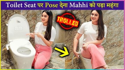 Mahhi Vij Trolled For Posting PIctures Sitting On A Toilet Seat
