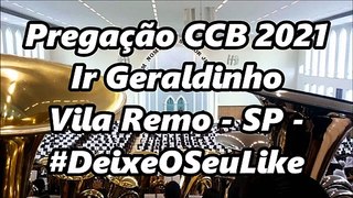 Pregação CCB 2021 - Salmos 5 - dIA 18/07/2021 - Ir Geraldinho - Vila Remo - SP