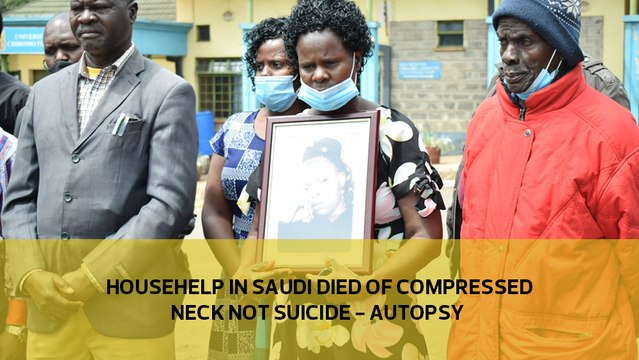 Househelp in Saudi died of compressed neck not suicide - autopsy