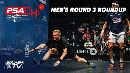 Squash: PSA World Championships 2020-21 - Men's Rd 3 Roundup [Pt.1]