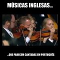 Músicas que parecem cantadas em Português!