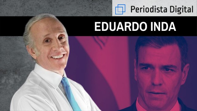 Eduardo Inda: Con Sánchez las libertades sufren en España un ataque sin precedentes