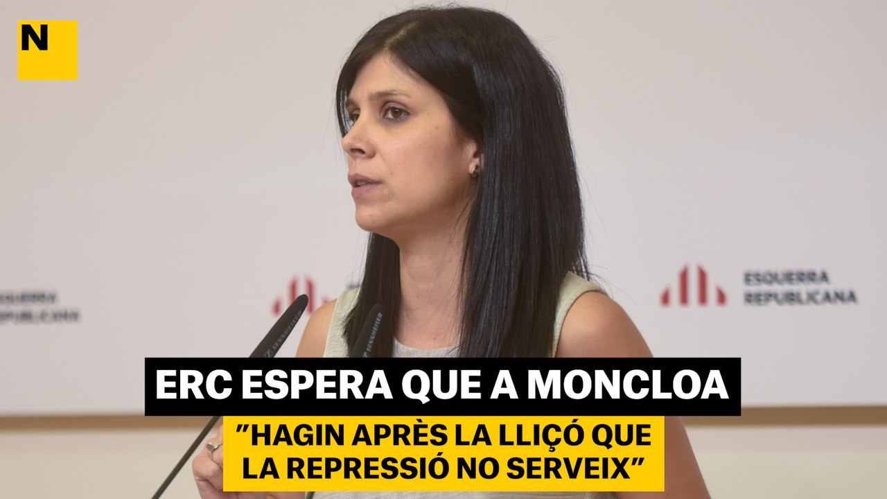 ERC espera que a Moncloa "hagin après la lliçó que la repressió no serveix"