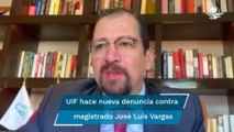 UIF presenta nueva denuncia ante FGR contra José Luis Vargas, presidente del TEPJF