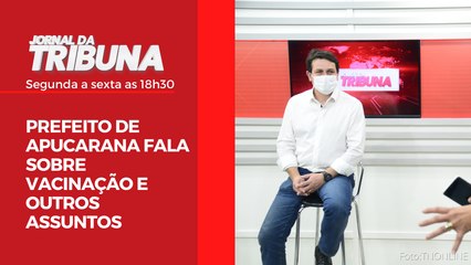 PREFEITO DE APUCARANA FALA SOBRE VACINAÇÃO E OUTROS ASSUNTOS