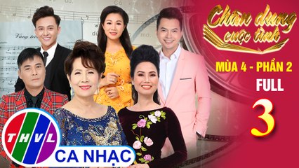 Chân dung cuộc tình Mùa 4 Phần 2 - Tập 3: Nhạc sĩ Hà Phương