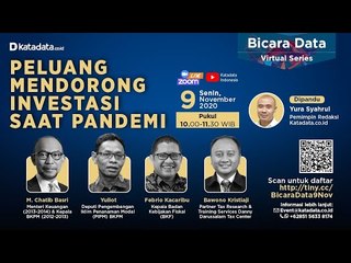 Bicara Data "Peluang Mendorong Investasi Saat Pandemi".