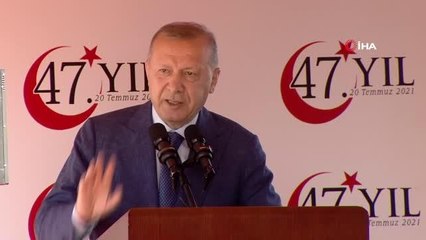 Cumhurbaşkanı Recep Tayyip Erdoğan KKTC'de 20 Temmuz Barış ve Özgürlük Bayramı töreninde yaptığı açıklamada, "Ülkelerimizi tek taraflı kararla...