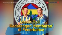Mesut Ozil Kedatangan 'Kembaran' di Fenerbahce