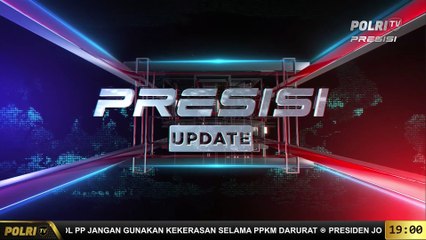 PRESISI Update 19.00 WIB (20/7/2021)