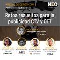 Mesa de discusión -  Retos resueltos para la publicidad CTV y OTT