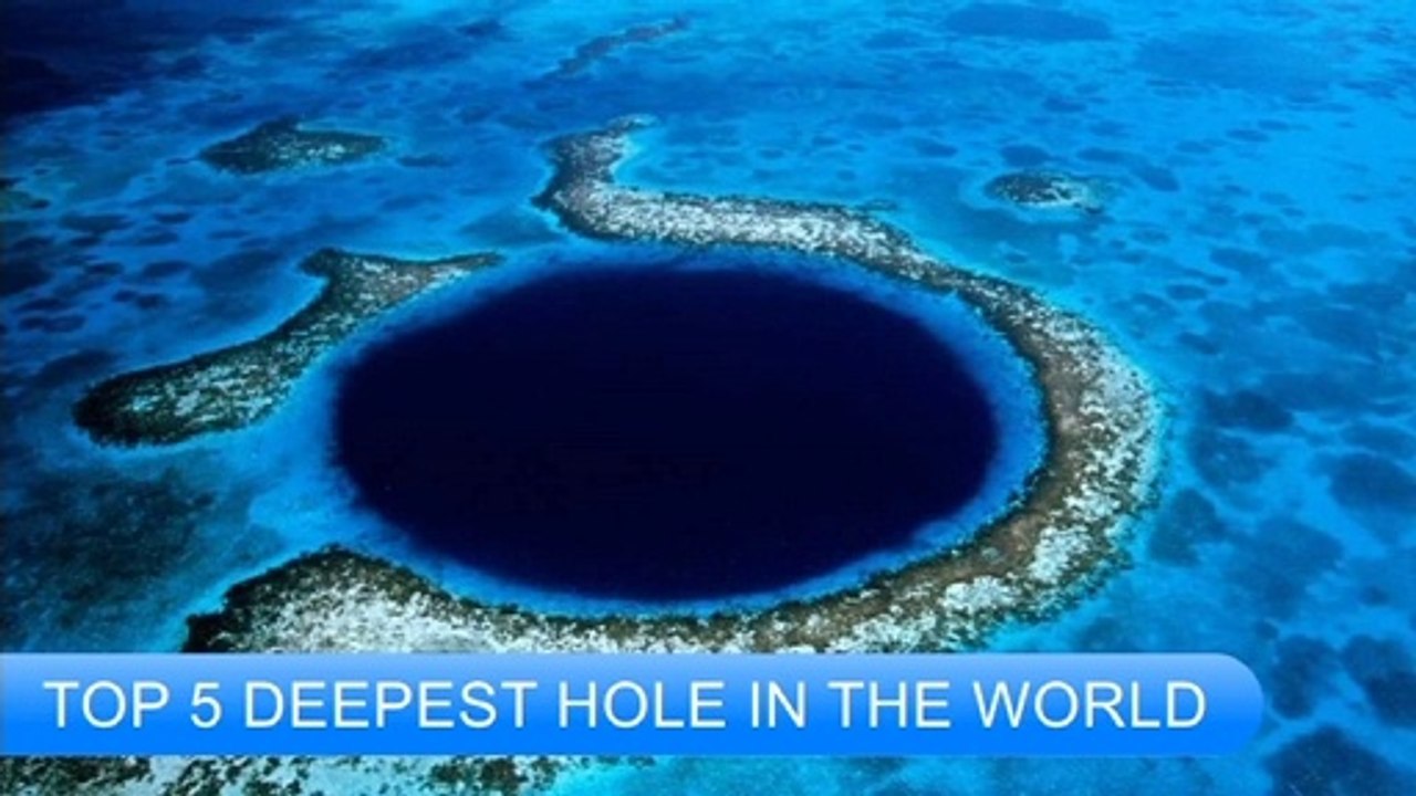 TOP 5 DEEPEST HOLE IN THE WORLD