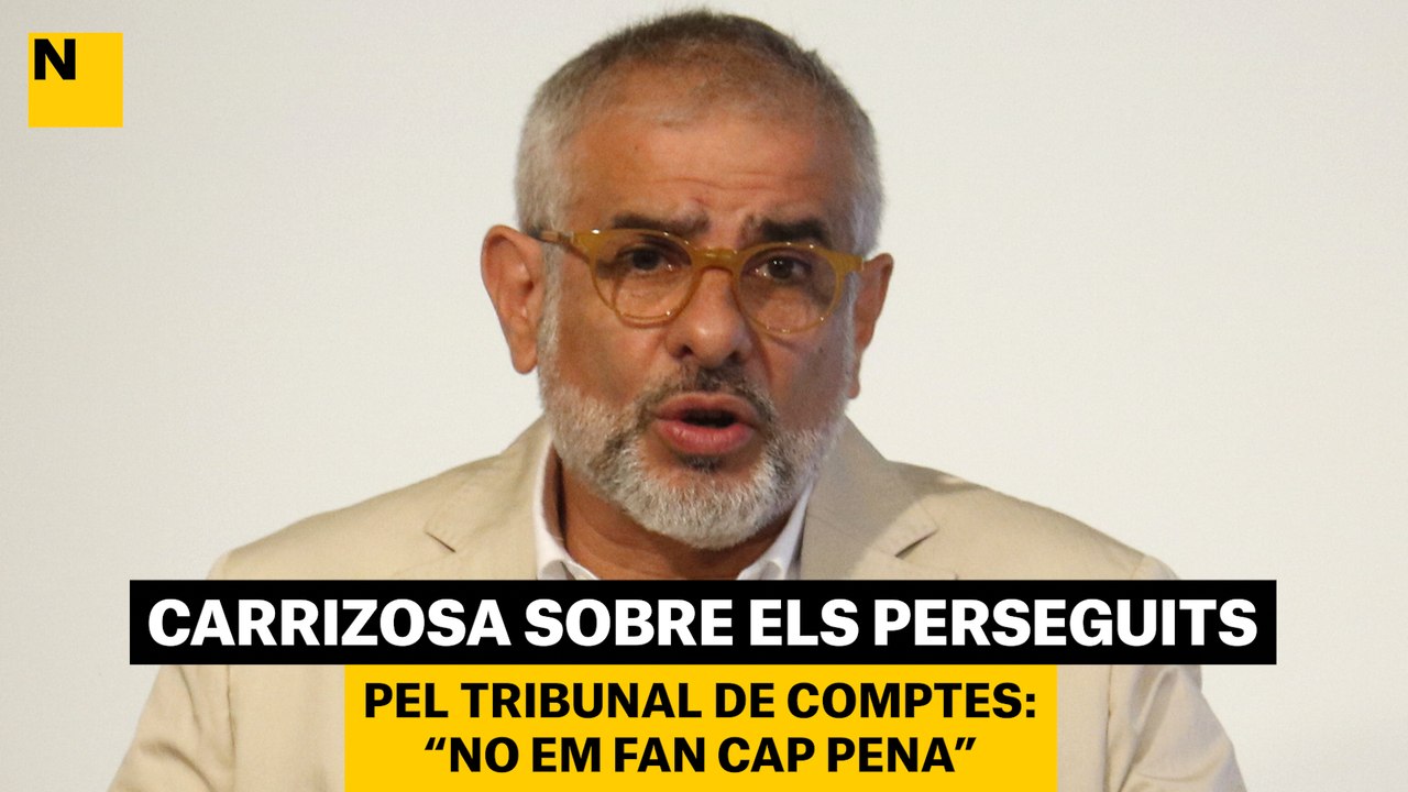 Carrizosa, sobre els perseguits pel Tribunal de Comptes: “No em fan cap pena”