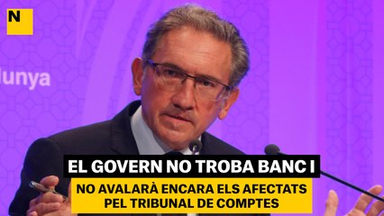 El Govern no troba banc i no avalarà encara els afectats pel Tribunal de Comptes