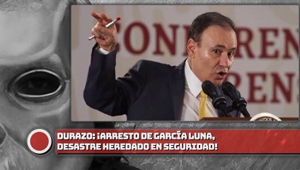 DURAZO: ¡Arresto de García Luna, desastre heredado en seguridad!