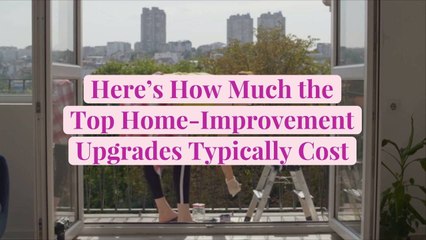 Here's How Much the Top Home-Improvement Upgrades Typically Cost, According to Houzz