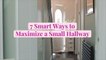 7 Smart Ways to Maximize a Small Hallway
