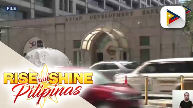 4.5 hanggang 5.5% economic growth projection ng ADB sa Pilipinas para sa 2022, nanatili; patuloy na paggastos ng pamahalaan sa infrastructure, SAP at vaccination rollout, makatutulong sa pagbangon ng Pilipinas ayon sa ADB