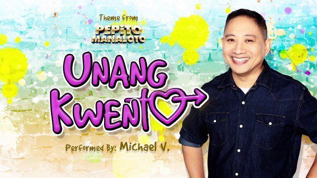 YouLOL: “Unang Kuwento” by Michael V. (Pepito Manaloto: Unang Kuwento OST)