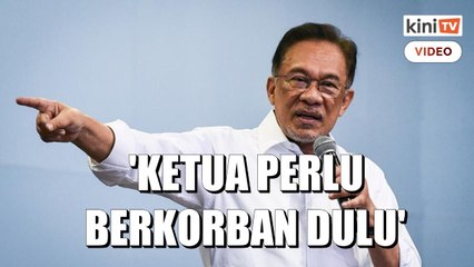 'Korban? Ketua perlu berkorban dulu, bukan pengikut' - Anwar