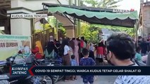 Covid-19 Sempat Tinggi, Warga Kudus Tetap Gelar Shalat Ied