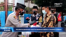 Polresta Bandara Soekarno-Hatta Bagikan 150 Paket Beras dan Daging Kurban