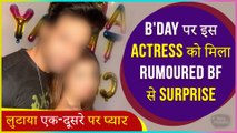 This Popular Actress Gets Birthday Surprise By Boyfriend, Shares Romantic Pictures