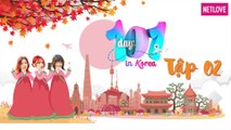 101 Days In Korea - Tập 02:  Ba nàng O2O bất ngờ nhận hung tin delay chuyến bay