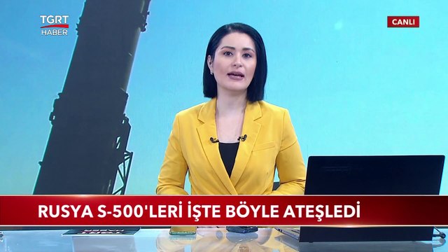 Rusya’dan Bir Hamle Daha: S-500'ler Ateşlendi!