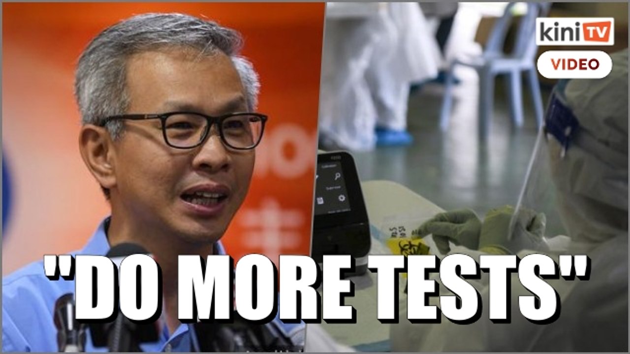 Tony Pua: We need to carry out more Covid-19 tests