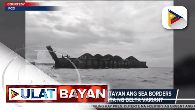 PCG, mahigpit na binabantayan ang sea borders ng bansa dahil sa banta ng Delta variant