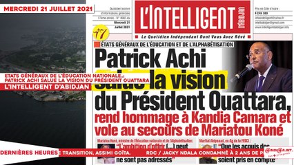 Le Titrologue du 21 Juillet 2021 : Etats généraux de l’éducation nationale, Patrick Achi salue la vision du président Ouattara