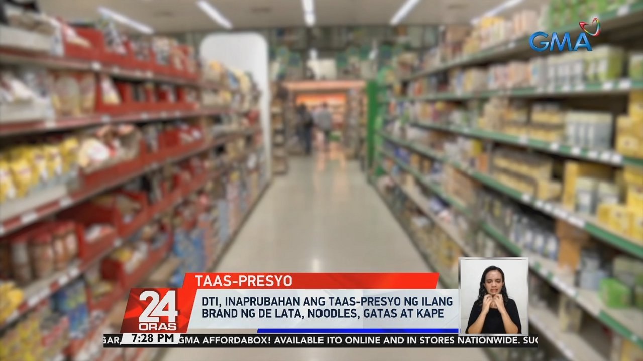DTI, inaprubahan ang taas-presyo ng ilang brand ng de lata, noodles, gatas at kape | 24 Oras