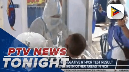 MMC Chair: Requiring negative RT-PCR test result could be challenging in other areas in NCR