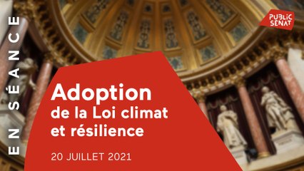 Loi climat : le Sénat vote la version commune trouvée avec les députés