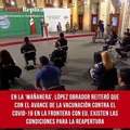 Con el avance de la vacunación en la frontera con EU, existen las condiciones para la reapertura