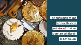 Federal Reserve Says: “We Don’t Need Bitcoin Or Ethereum”