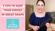 3 Tips To Keep Your Kitchen Knives in GREAT Shape  | How to Care for Kitchen Knives | Real Simple