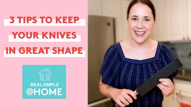 3 Tips To Keep Your Kitchen Knives in GREAT Shape | How to Care for Kitchen Knives | Real Simple