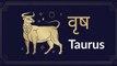 Taurus: Know astrological prediction for July 25