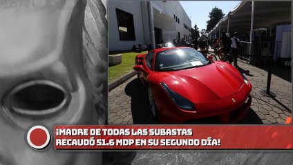 ¡Madre de todas las subastas recaudó 51.6 mdp en su segundo día!
